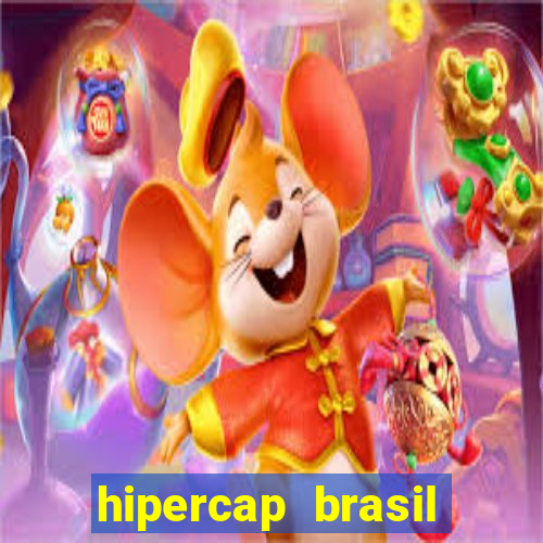 hipercap brasil como funciona